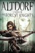 Altdorf (a novel of the Forest Knights) by J. K. Swift