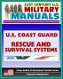21st Century U.S. Military Manuals: U.S. Coast Guard (USCG) Rescue and Survival Systems Manual - Surviving Without a Raft, Skills, Swimmer Equipment, PFDs, Vests, Clothing, Beacons, Buoys by Progressive Management
