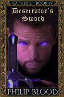 Cover for 'Cathexis: Desecrator's Sword'