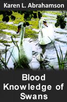 Cover for 'Blood Knowledge of Swans'