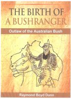 Cover for 'The Birth of a Bushranger'