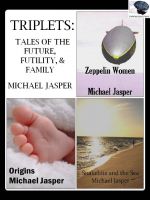 Cover for 'Triplets: Brief Tales of the Future, Futility, and Family'