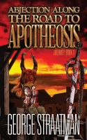 Cover for 'Abjection along the Road to Apotheosis Journey book 2'