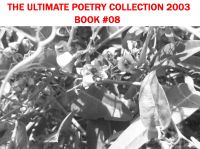 Cover for 'The Ultimate Poetry Collection 2003 - Book Eight'