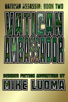 Cover for 'Vatican Ambassador (The Vatican Assassin Trilogy Book Two)'