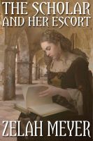 Cover for 'The Scholar and Her Escort (A Novella)'