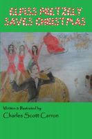 Cover for 'Elfiss Pretzely Saves Christmas'