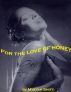 For the Love of Honey by Curtis Alcutt