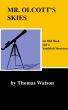 Mr. Olcott's Skies: An Old Book and a Youthful Obsession by Thomas Watson