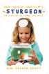 When I Grow Up I Want to Be a Sturgeon - And Other Wrong Things Kids Write by Gini Graham Scott