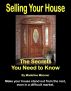 Selling Your House: The Secrets You Need to Know by Madeline Meixner
