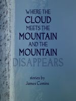 Cover for 'Where the Cloud Meets the Mountain and the Mountain Disappears'