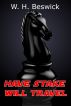 HAVE STAKE WILL TRAVEL by William Beswick