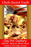 Cover for 'Clay Pot Cookery - Healthy, Natural, More Flavor'