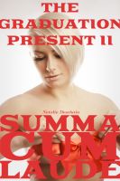 Cover for 'The Graduation Present II: Summa Cum Laude (Taboo Sex)'