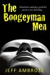 The Boogeyman Men: A Short Story by Jeff Ambrose