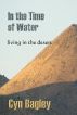 In the Time of Water: living in the desert by Cyn Bagley