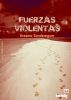 Fuerzas Violentas by Erasmo Sondereguer