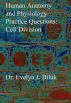 Human Anatomy and Physiology Practice Questions: Cell Division by Dr. Evelyn J Biluk