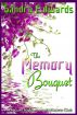 The Memory Bouquet by Sandra Edwards
