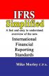 IFRS Simplified: A fast and easy-to-understand overview of the new International Financial Reporting Standards by Mike Morley