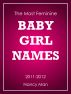 The Most Feminine Baby Girl Names, 2011-2012 by Nancy Man