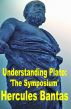 Understanding Plato: 'The Symposium' by Hercules Bantas