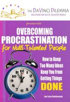 Cover for 'DaVinci Dilemma(TM) presents: Overcoming Procrastination for Multi-Talented People -- How to Keep Too Many Ideas Keep You From Getting Things Done'