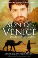 Cover for 'Son of Venice, A Story of Marco Polo'