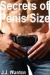Secrets of Penis Size by J.J. Wanton