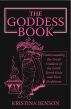 The Goddess Book:  Understanding the Greek Goddesses of the Earth by Kristina Benson