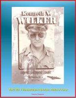 Cover for 'Kenneth N. Walker: Airpower's Untempered Crusader - World War II Bombardment Advocate, Medal of Honor'