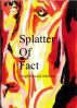 Splatter Of Fact by Hugh Edward Johnson