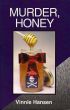 Murder, Honey by Vinnie Hansen