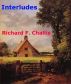 Interludes by Richard F. Challis