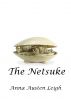 The Netsuke by Anna Austen Leigh