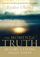 Cover for 'The Moment of Truth: Become a Living Angel Today'