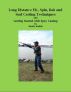 Long Distance Fly, Spin, Bait, and Surf Casting Techniques and Getting Started with Spey Casting by Randy Kadish