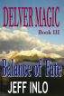Delver Magic Book III: Balance of Fate by Jeff Inlo
