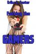 Fucking the Gamers by Erika Foster