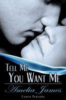 Cover for 'Tell Me You Want Me'