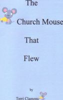 Cover for 'The Church Mouse That Flew'