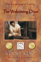 Cover for 'The Carpenter of Galilee & The Welcoming Door - Illustrated'