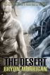 The Desert by Bryon Morrigan