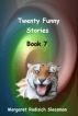 Twenty Funny Stories - Book 7 by Margaret Radisich Sleasman