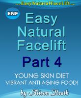 Cover for 'Easy Natural Facelift part 4 Young Skin Diet - Vibrant Antiaging Food!'