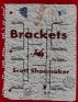 Brackets by Scott Shoemaker