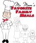 Mr. Moms Favorite Family Meals by Chef Dave