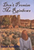 Cover for 'Don't Promise Me Rainbows'