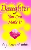 Cover for 'Daughter You Can Make It'